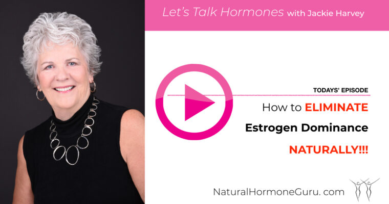 Reverse Estrogen Dominance Naturally (Video)